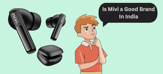 Is Mivi a Good Brand In India For Earbuds, Speakers, & Smartwatches?